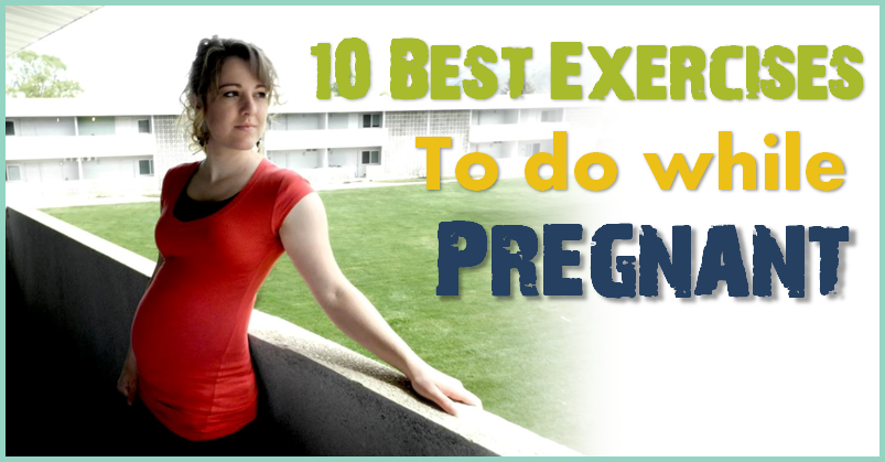 Best Exercises During Pregnancy The Healthy Honeys