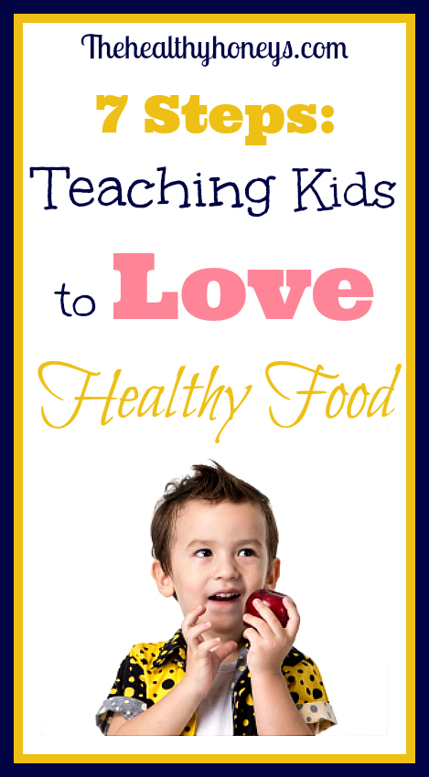 Teaching kids to love healthy food