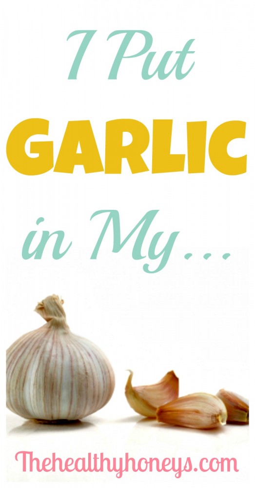 I put garlic in my... p