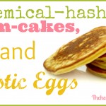 Chemical-Hash, Foam-cakes, and Plastic Eggs