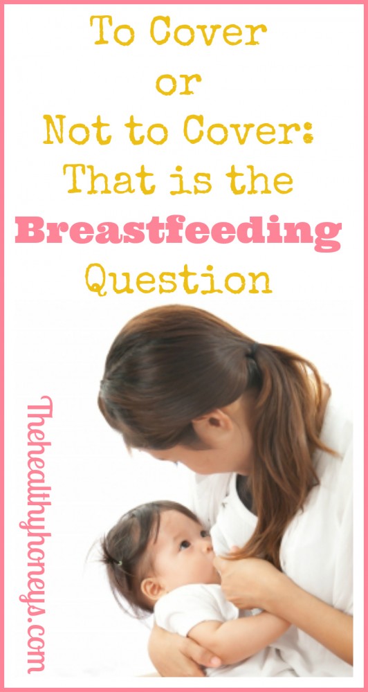 To Cover or Not to Cover That is the Breastfeeding Question.