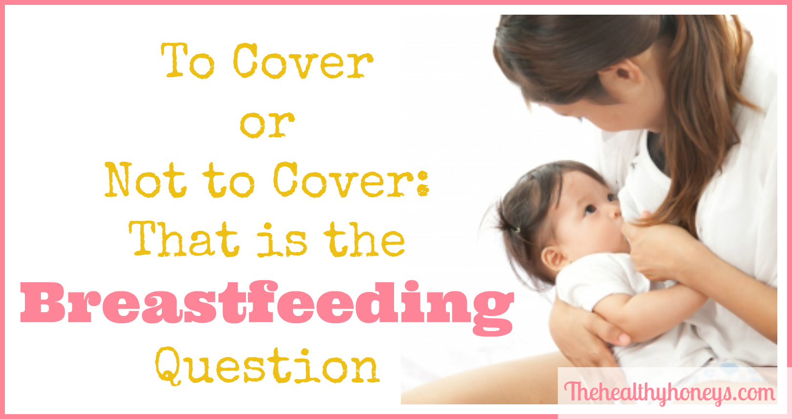 To Cover or Not to Cover: That is the Breastfeeding Question
