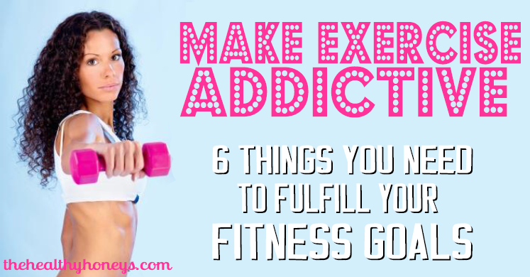 Make exercise addicting