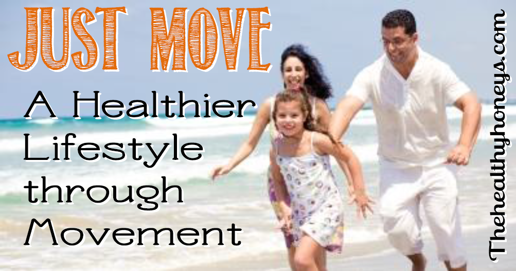 Just Move: A Healthier Lifestyle Through Movement