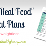 Our Free “Real Food” Meal Plans