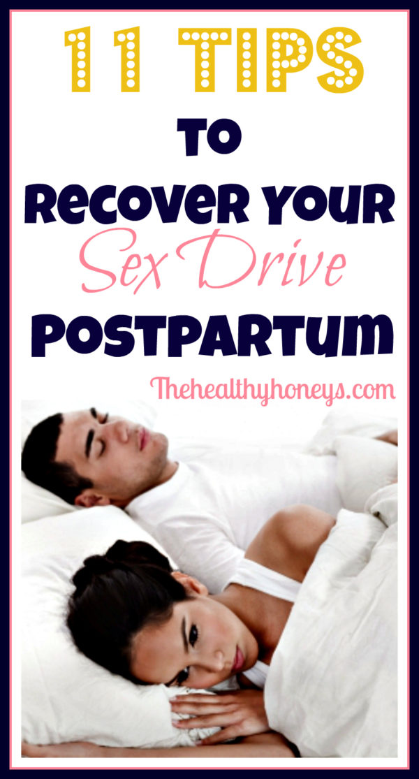 11 Tips To Recover Your Sex Drive Postpartum The Healthy Honey S