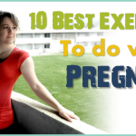 Best Exercises During Pregnancy