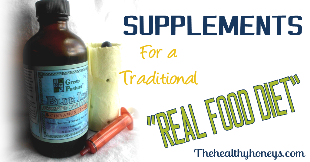 Supplements for a Real Food Diet