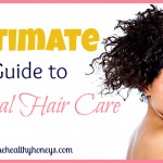 The Ultimate Guide to Natural Hair Care