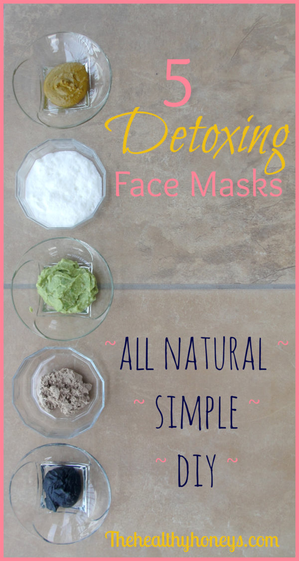 5 Detox Face Masks The Healthy Honey's
