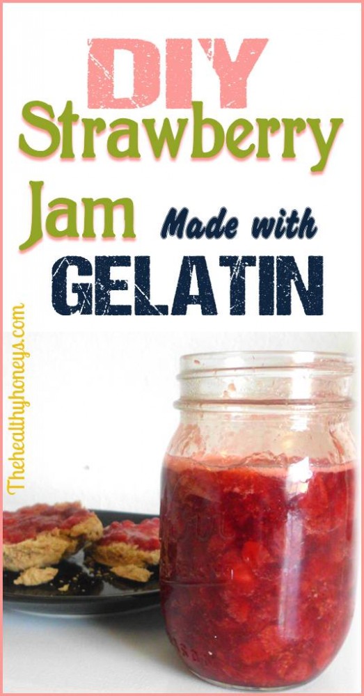 Strawberry Jam with gelatin The Healthy Honey's