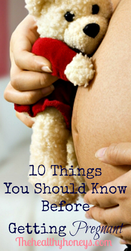 10 things you should know before getting pregnant