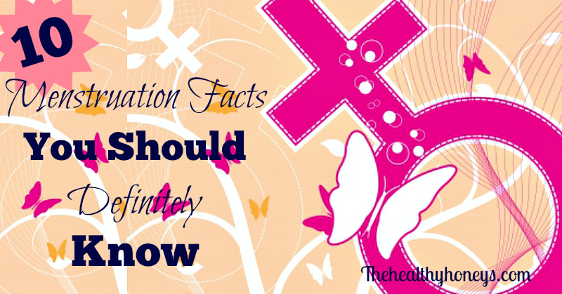 10 Menstruation Facts You Should Definitely Know