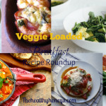 Veggie Loaded Breakfast Recipe Roundup