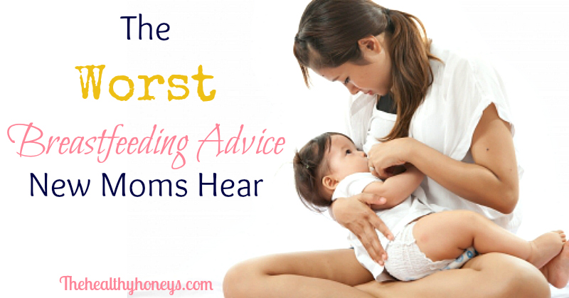 the worst breastfeeding advice