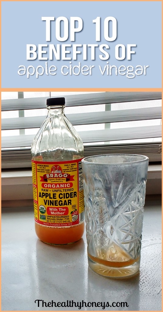 Top 10 Benefits of Apple Cider Vinegar The Healthy Honey's