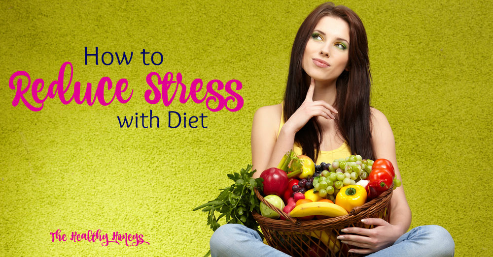 How to Reduce Stress with Diet