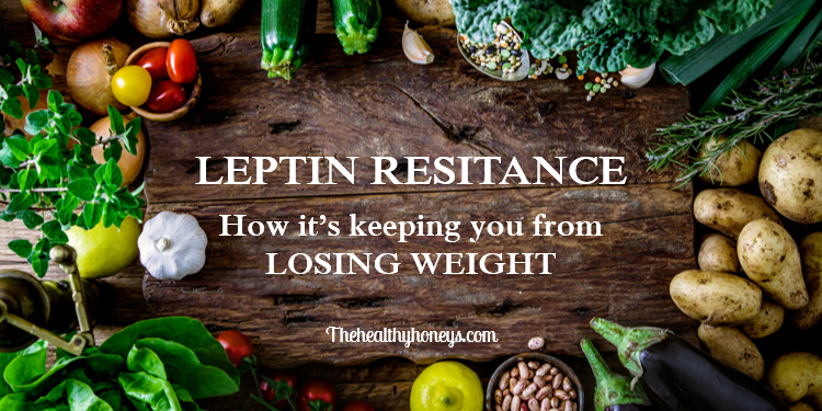 Leptin Resistance: Create a Weight Loss Lifestyle