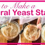 How to Make a Natural Yeast Starter
